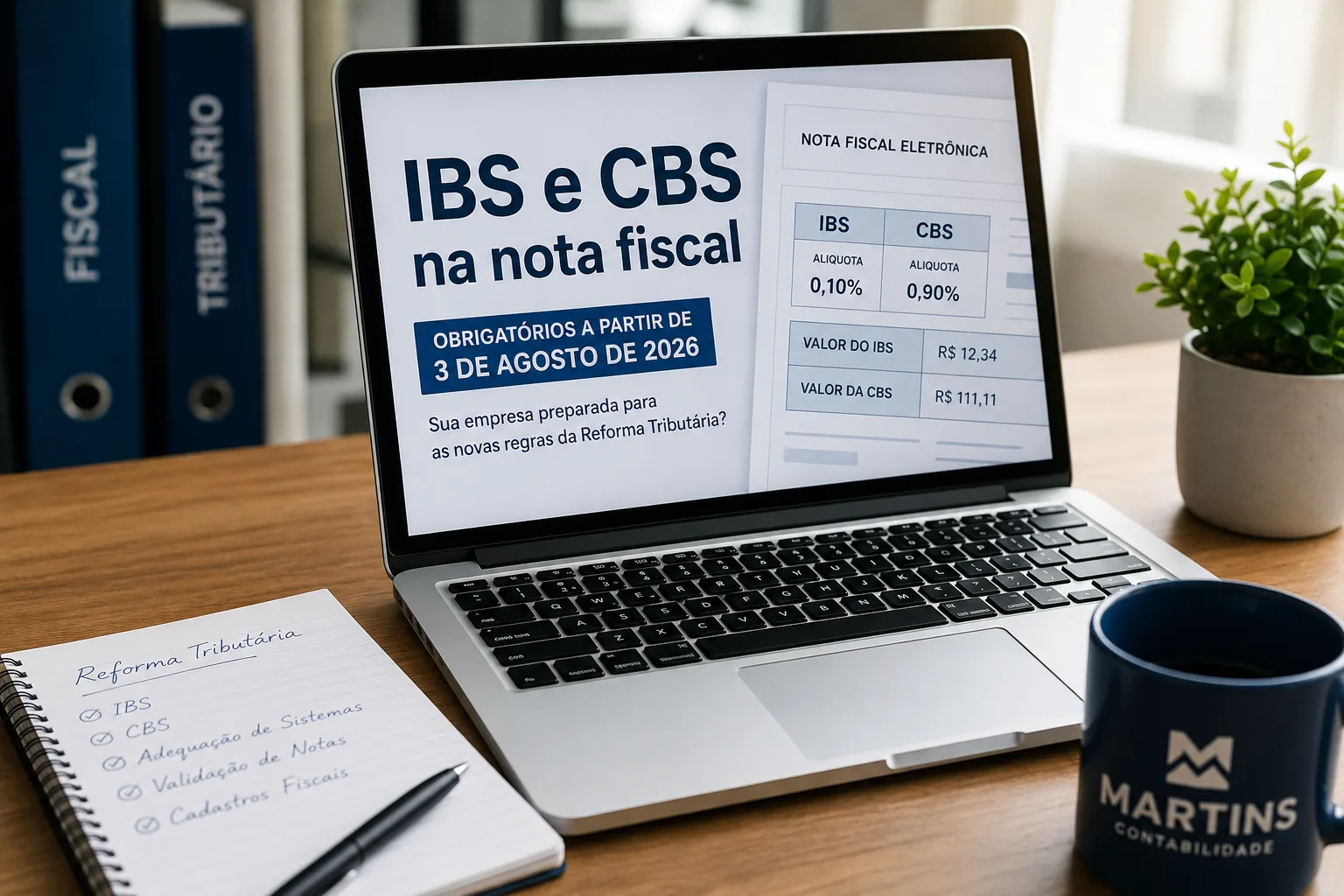 IBS e CBS na nota fiscal passam a ser obrigatórios em agosto de 2026: sua empresa está preparada?